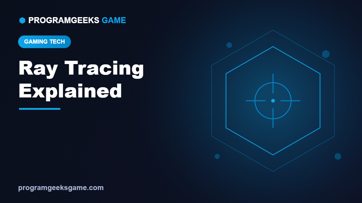 Ray Tracing Explained: Is It Worth It in 2026?